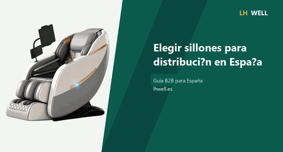 Guía para elegir sillones de masaje para distribución en España