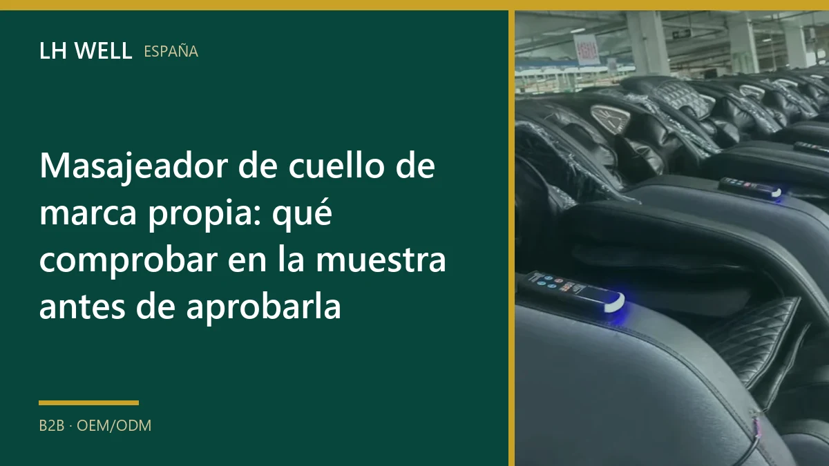 Masajeador de cuello de marca propia: qué comprobar en la muestra antes de aprobarla