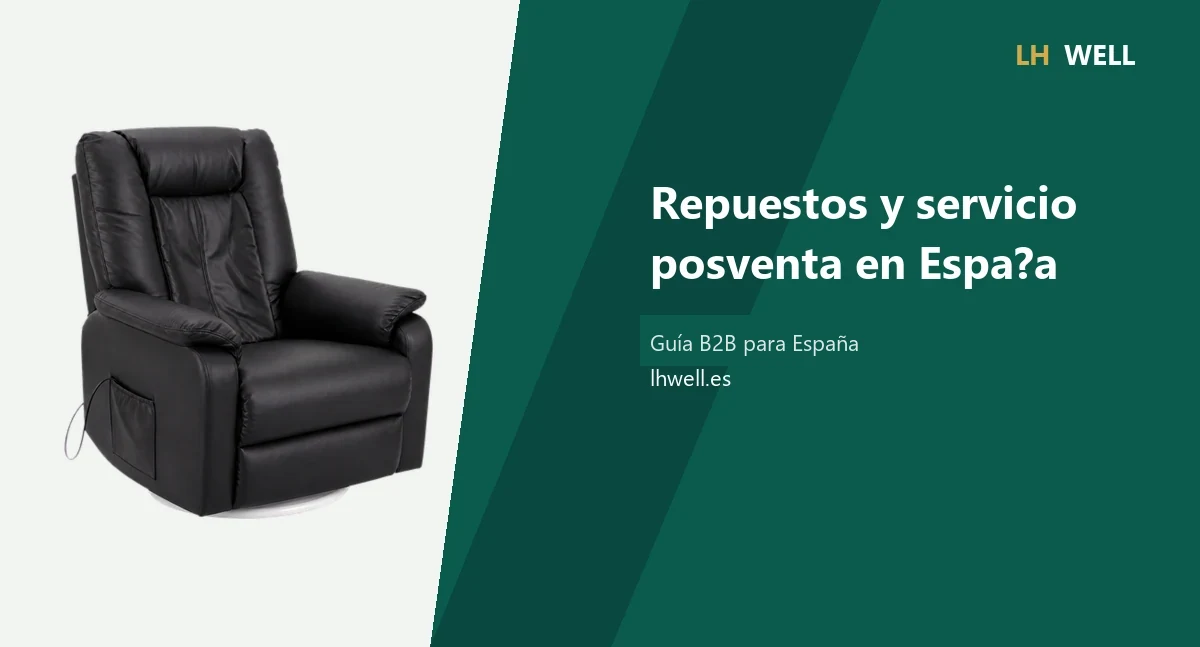 Guía de repuestos y servicio posventa para sillones de masaje en España